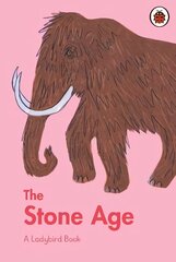 Ladybird Book: The Stone Age cena un informācija | Grāmatas pusaudžiem un jauniešiem | 220.lv