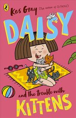 Daisy and the Trouble with Kittens cena un informācija | Grāmatas pusaudžiem un jauniešiem | 220.lv