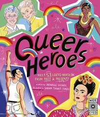 Queer Heroes: Meet 53 LGBTQ Heroes From Past and Present! cena un informācija | Grāmatas pusaudžiem un jauniešiem | 220.lv