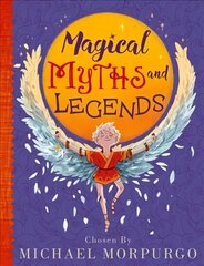 Michael Morpurgo's Myths & Legends cena un informācija | Grāmatas pusaudžiem un jauniešiem | 220.lv