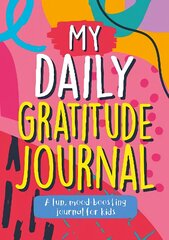 My Daily Gratitude Journal: A Fun, Mood-Boosting Journal for Kids цена и информация | Книги для подростков  | 220.lv