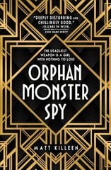 Orphan, Monster, Spy cena un informācija | Grāmatas pusaudžiem un jauniešiem | 220.lv