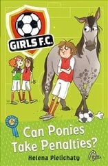 Girls FC 2: Can Ponies Take Penalties? cena un informācija | Grāmatas pusaudžiem un jauniešiem | 220.lv