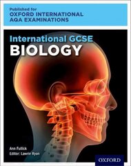 Oxford International AQA Examinations: International GCSE Biology цена и информация | Книги для подростков и молодежи | 220.lv