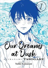 Our Dreams at Dusk: Shimanami Tasogare Vol. 1 цена и информация | Книги для подростков  | 220.lv