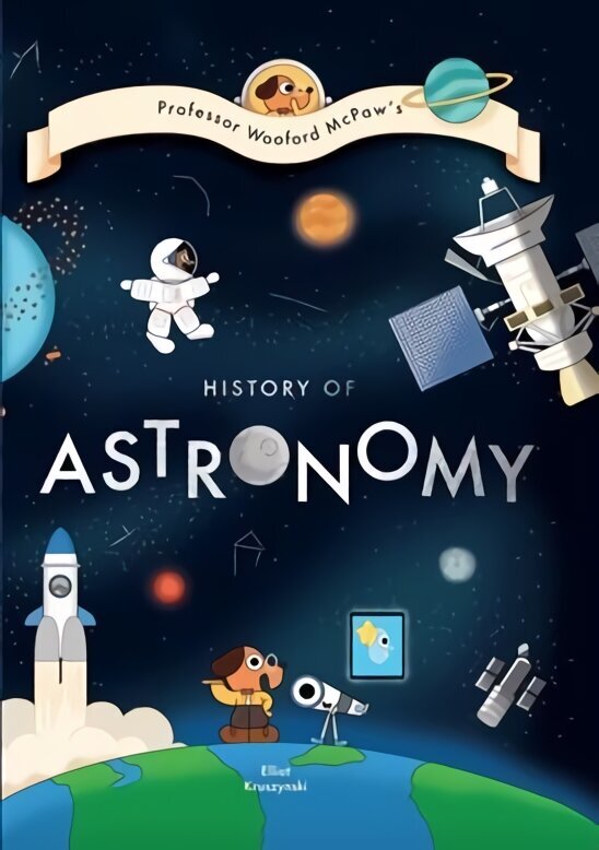 Professor Wooford McPaw's History of Astronomy цена и информация | Grāmatas pusaudžiem un jauniešiem | 220.lv