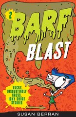 Barf Blast, 2: Yucky. Disgustingly Gross, Icky Short Stories Not for Online ed. cena un informācija | Grāmatas pusaudžiem un jauniešiem | 220.lv