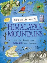 Expedition Diaries: Himalayan Mountains Illustrated edition cena un informācija | Grāmatas pusaudžiem un jauniešiem | 220.lv