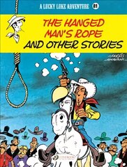 Lucky Luke Vol. 81: The Hanged Man's Rope And Other Stories cena un informācija | Grāmatas pusaudžiem un jauniešiem | 220.lv
