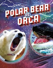 Polar Bear vs Orca cena un informācija | Grāmatas pusaudžiem un jauniešiem | 220.lv