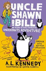 Uncle Shawn and Bill and the Great Big Purple Underwater Underpants Adventure cena un informācija | Grāmatas pusaudžiem un jauniešiem | 220.lv