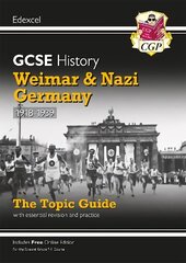 Grade 9-1 GCSE History Edexcel Topic Guide - Weimar and Nazi Germany, 1918-39 цена и информация | Книги для подростков и молодежи | 220.lv