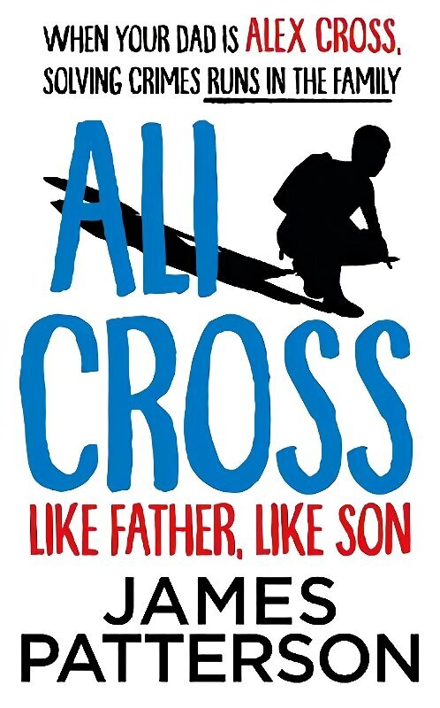 Ali Cross: Like Father, Like Son cena un informācija | Grāmatas pusaudžiem un jauniešiem | 220.lv