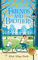 Dick King-Smith: Friends and Brothers Centenary Edition цена и информация | Книги для подростков  | 220.lv