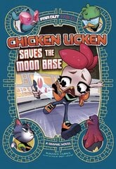 Chicken Licken Saves the Moon Base: A Graphic Novel cena un informācija | Grāmatas pusaudžiem un jauniešiem | 220.lv