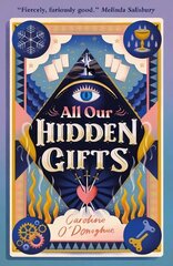 All Our Hidden Gifts цена и информация | Книги для подростков и молодежи | 220.lv
