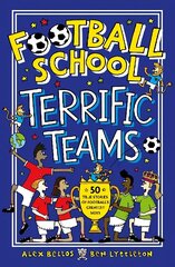 Football School Terrific Teams: 50 True Stories of Football's Greatest Sides cena un informācija | Grāmatas pusaudžiem un jauniešiem | 220.lv