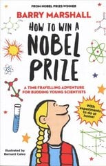 How to Win a Nobel Prize: Shortlisted for the Royal Society Young People's Book Prize цена и информация | Книги для подростков  | 220.lv