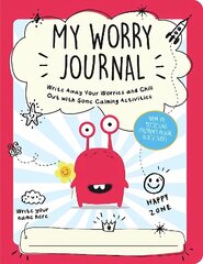 My Worry Journal: Write Away Your Worries and Chill Out with Some Calming Activities цена и информация | Книги для подростков и молодежи | 220.lv