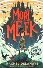 Mort the Meek and the Ravens' Revenge цена и информация | Книги для подростков и молодежи | 220.lv