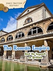 Roman Empire and its Impact on Britain cena un informācija | Grāmatas pusaudžiem un jauniešiem | 220.lv