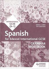 Edexcel International GCSE Spanish Grammar Workbook Second Edition цена и информация | Книги для подростков и молодежи | 220.lv