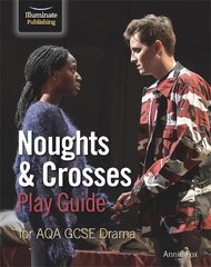 Noughts & Crosses Play Guide For AQA GCSE Drama cena un informācija | Grāmatas pusaudžiem un jauniešiem | 220.lv