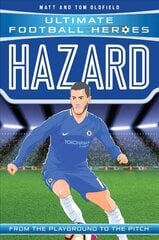 Hazard (Ultimate Football Heroes - the No. 1 football series): Collect Them All! cena un informācija | Grāmatas pusaudžiem un jauniešiem | 220.lv