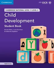 Cambridge National in Child Development Student Book with Digital Access (2 Years): Level 1/Level 2 New edition cena un informācija | Grāmatas pusaudžiem un jauniešiem | 220.lv