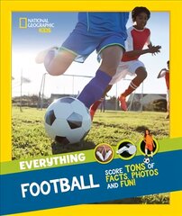 Everything: Football: Score Tons of Facts, Photos and Fun! cena un informācija | Grāmatas pusaudžiem un jauniešiem | 220.lv