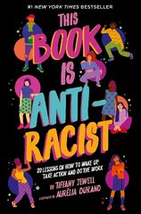 This Book Is Anti-Racist: 20 lessons on how to wake up, take action, and do the work, Volume 1 cena un informācija | Grāmatas pusaudžiem un jauniešiem | 220.lv