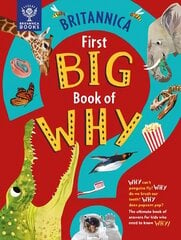 Britannica First Big Book of Why: Why can't penguins fly? Why do we brush our teeth? Why does popcorn pop? The ultimate book of answers for kids who need to know WHY! cena un informācija | Grāmatas pusaudžiem un jauniešiem | 220.lv
