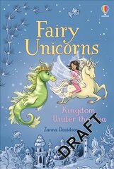 Fairy Unicorns The Kingdom under the Sea cena un informācija | Grāmatas pusaudžiem un jauniešiem | 220.lv