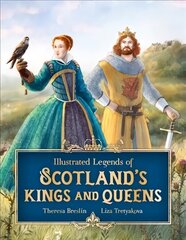 Illustrated Legends of Scotland's Kings and Queens cena un informācija | Grāmatas pusaudžiem un jauniešiem | 220.lv