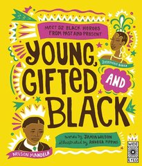 Young, Gifted and Black: Meet 52 Black Heroes from Past and Present cena un informācija | Grāmatas pusaudžiem un jauniešiem | 220.lv
