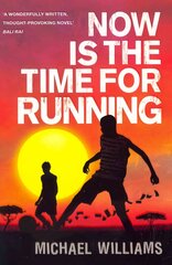 Now is the Time for Running cena un informācija | Grāmatas pusaudžiem un jauniešiem | 220.lv