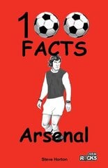 Arsenal - 100 Facts cena un informācija | Grāmatas pusaudžiem un jauniešiem | 220.lv