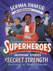 Superheroes: Inspiring Stories of Secret Strength cena un informācija | Grāmatas pusaudžiem un jauniešiem | 220.lv