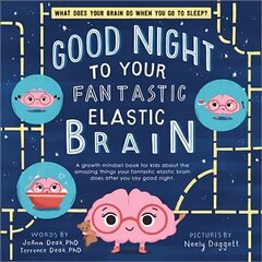 Good Night to Your Fantastic Elastic Brain cena un informācija | Grāmatas pusaudžiem un jauniešiem | 220.lv