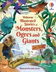 Illustrated Stories of Monsters, Ogres and Giants (and a Troll) cena un informācija | Grāmatas pusaudžiem un jauniešiem | 220.lv