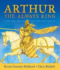 Arthur: The Always King cena un informācija | Grāmatas pusaudžiem un jauniešiem | 220.lv