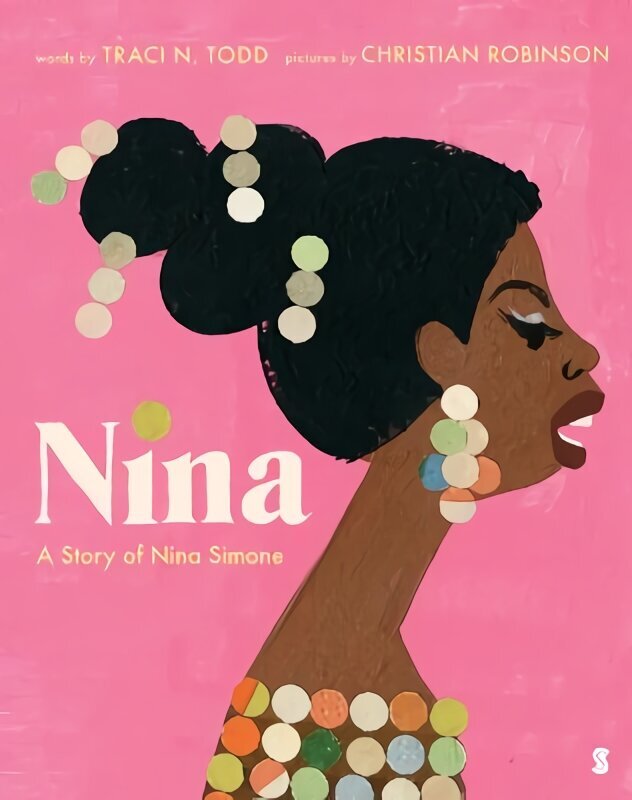 Nina: a story of Nina Simone цена и информация | Grāmatas pusaudžiem un jauniešiem | 220.lv