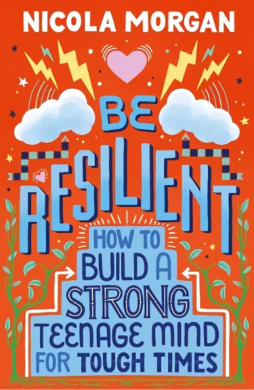 Be Resilient: How to Build a Strong Teenage Mind for Tough Times cena un informācija | Grāmatas pusaudžiem un jauniešiem | 220.lv