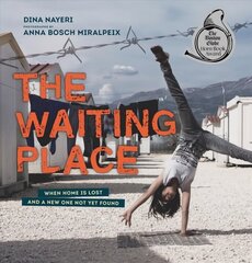 Waiting Place: When Home Is Lost and a New One Not Yet Found cena un informācija | Grāmatas pusaudžiem un jauniešiem | 220.lv