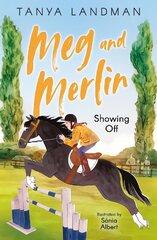 Meg and Merlin: Showing Off cena un informācija | Grāmatas pusaudžiem un jauniešiem | 220.lv