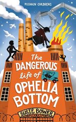 Dangerous Life of Ophelia Bottom cena un informācija | Grāmatas pusaudžiem un jauniešiem | 220.lv