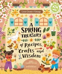 Little Country Cottage: A Spring Treasury of Recipes, Crafts and Wisdom cena un informācija | Grāmatas pusaudžiem un jauniešiem | 220.lv