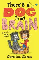 There's a Dog in My Brain! cena un informācija | Grāmatas pusaudžiem un jauniešiem | 220.lv