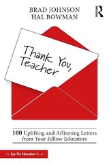 Thank You, Teacher: 100 Uplifting and Affirming Letters from Your Fellow Educators cena un informācija | Grāmatas pusaudžiem un jauniešiem | 220.lv