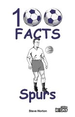 Tottenham Hotspur - 100 Facts cena un informācija | Grāmatas pusaudžiem un jauniešiem | 220.lv